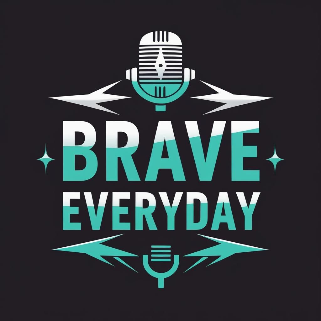 Brave Everyday